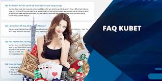 Câu hỏi thường gặp tại Kubet