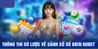 Giới thiệu sơ lược về sảnh xổ số BBIN Kubet